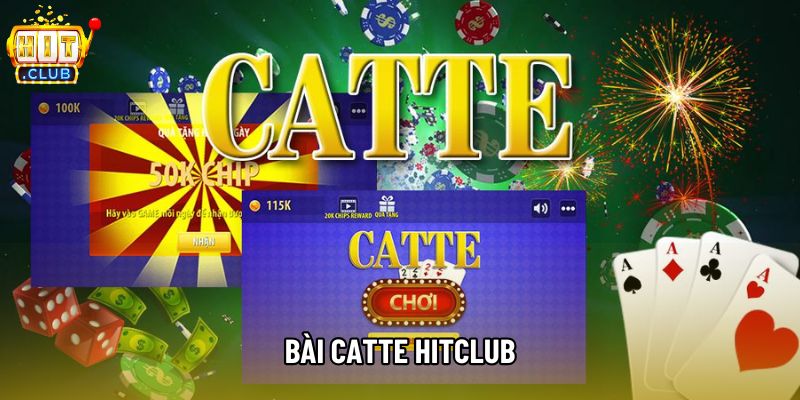 Bài Catte Hitclub – Sân Chơi Bài Online Uy Tín Hàng Đầu