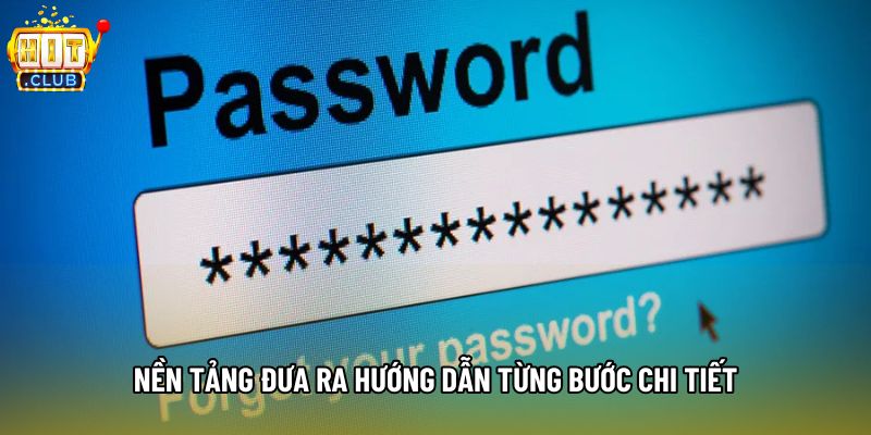 Nền tảng đưa ra hướng dẫn từng bước chi tiết