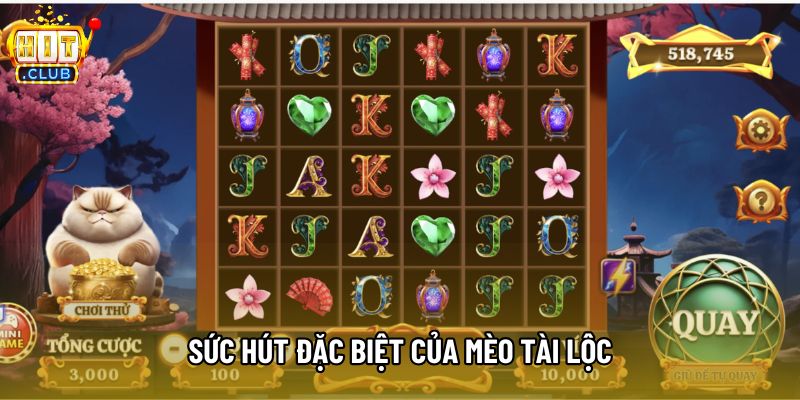 Sức hút đặc biệt của Mèo Tài Lộc